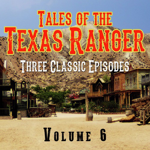 Tales of the Texas Ranger - Three Classic Episodes, Vol. 6_poster_image