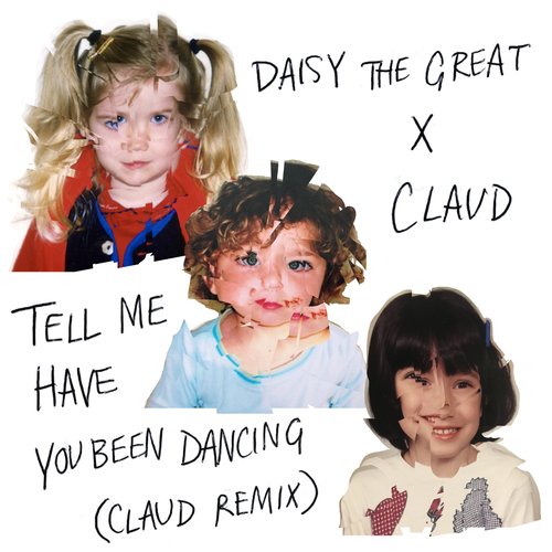 Tell Me Have You Been Dancing (Claud Remix)_poster_image