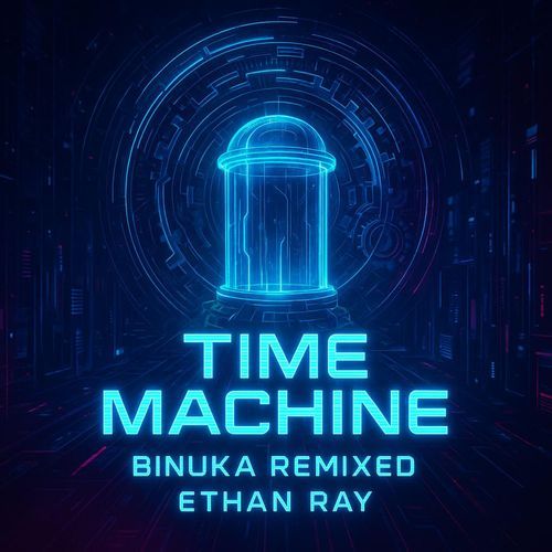 Time Machine (feat. Ethan Rey)
