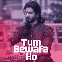 Tum Bewafa Ho-EiQ5eRFbclo