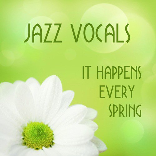 Vocal Jazz: It Happens Every Spring