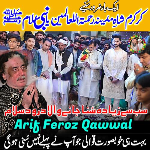 Ya Nabi Salaam Alaika Qawwali Arif Feroz Khan Qawal Every One Crying Best Darood Salam_poster_image