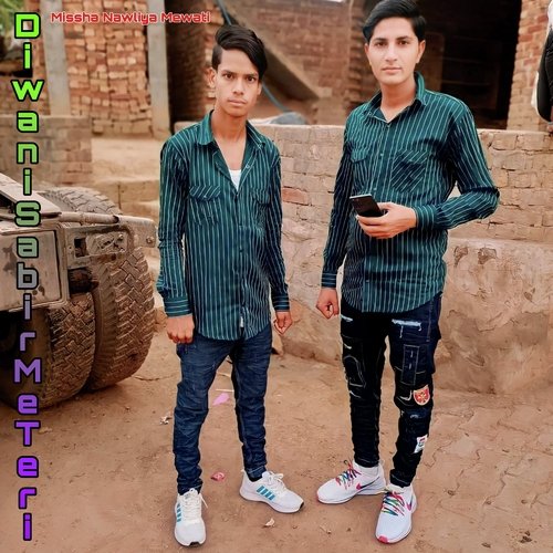 1Diwani Sabir Me Teri (Mewati)