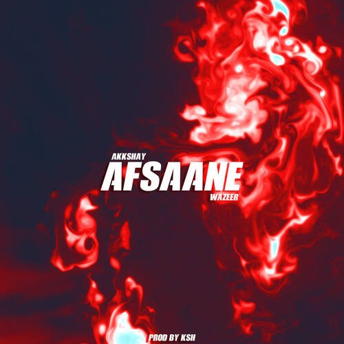 Afsaane (feat. Akkshay)