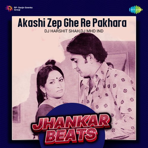 Akashi Zep Ghe Re Pakhara - Jhankar Beats
