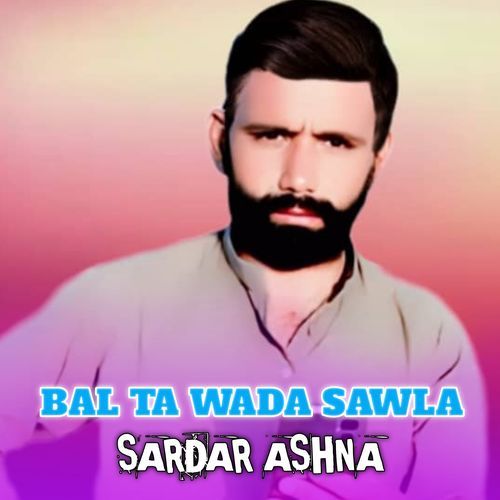 BAL TA WADA SAWLA