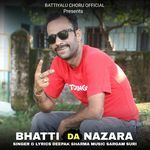 BHATTI DA NAZARA