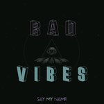 Bad Vibes