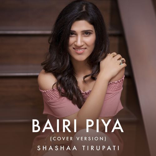 Bairi Piya (Cover Version)