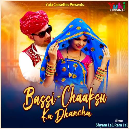 Bassi - Chaaksu Ka Dhancha