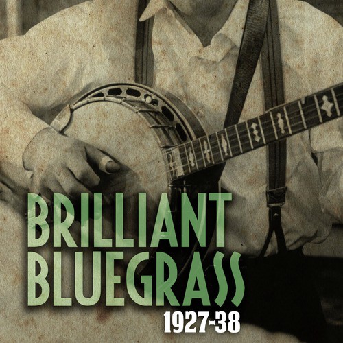 Brilliant Bluegrass 1927-38