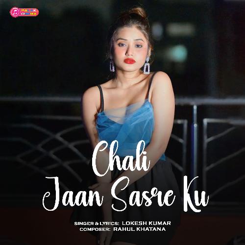 Chali Jaan Sasre Ku