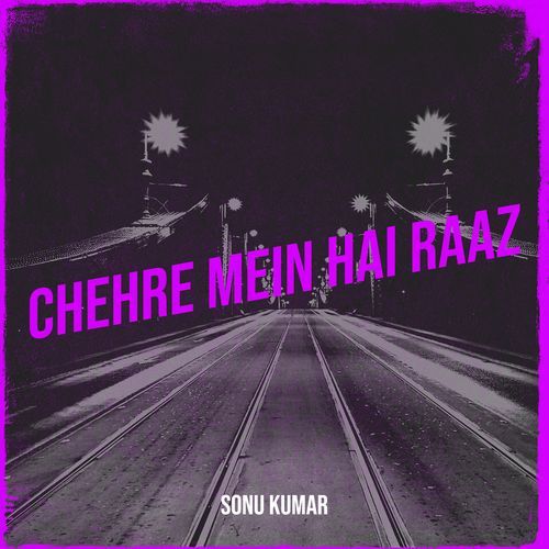 Chehre Mein Hai Raaz