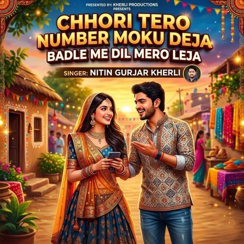 Chhori Tero Number Moku Deja Badle me Dil mero Leja
