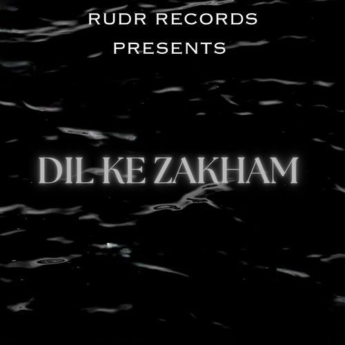 DIL KE ZAKHAM