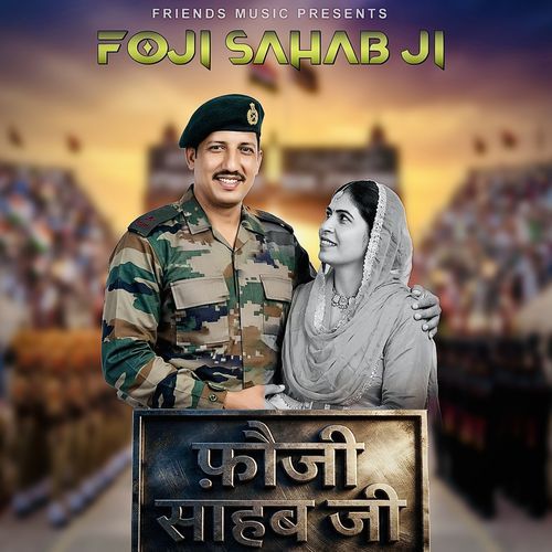 Foji Sahab Ji