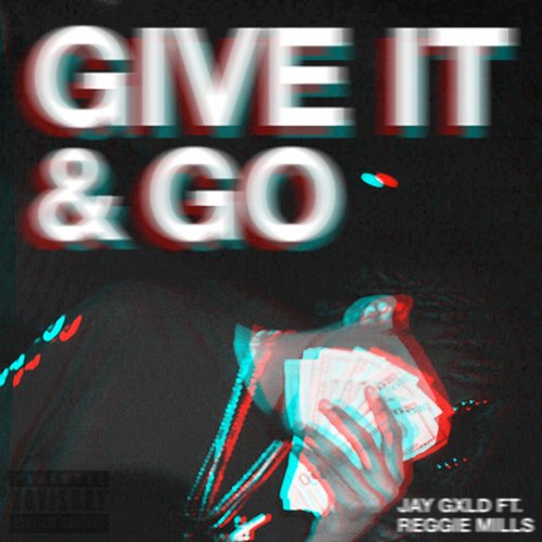 Give It and Go (feat. Reggie Mills)