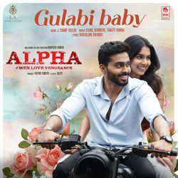 Gulabi Baby (From "Alpha # Men Love Vengeance")