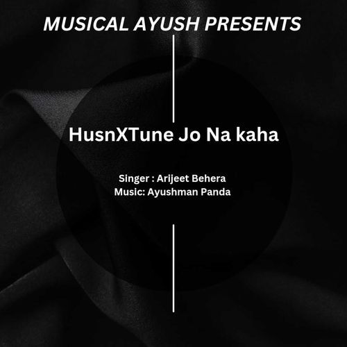 Husn X Tune Jo Na Kaha