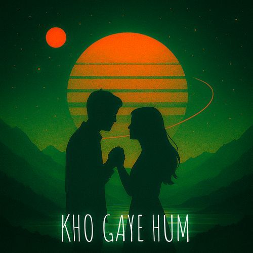 Kho Gaye Hum