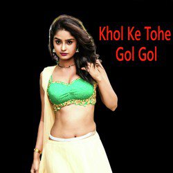 Khol Ke Tohe Gol Gol-JCRba1lAegs