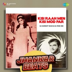 Kisi Raah Men Kisi Mod Par - Jhankar Beats-B0U6XDsAaGY