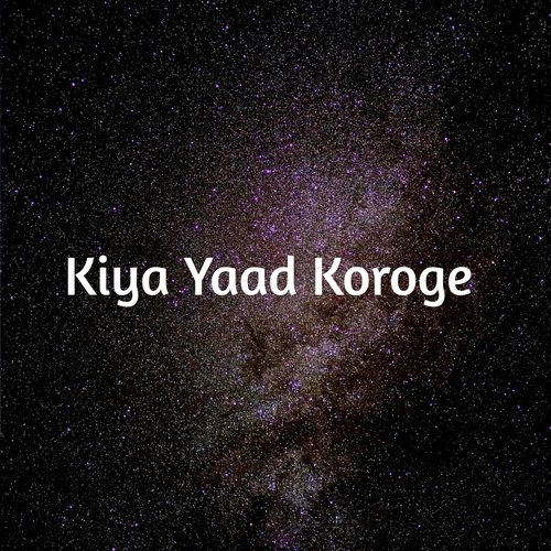 Kiya Yaad Koroge