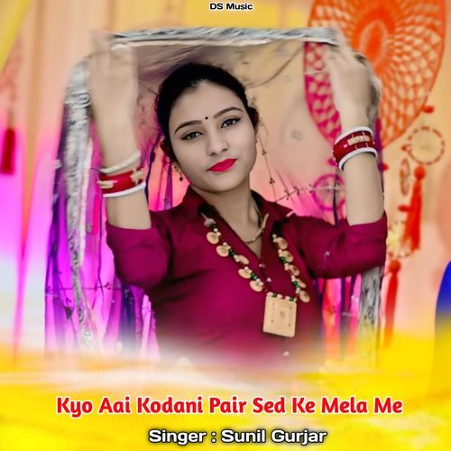 Kyo Aai Kodani Pair Sed Ke Mela Me