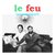 Le feu (Acoustique)