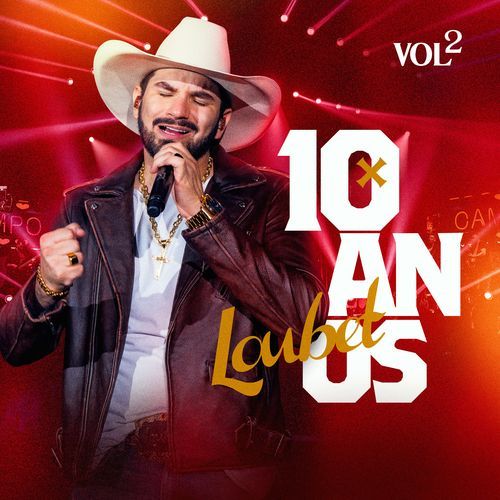 Loubet 10 anos, Vol. 2 (Ao Vivo)_poster_image