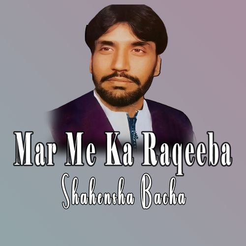 Mar Me Ka Raqeeba