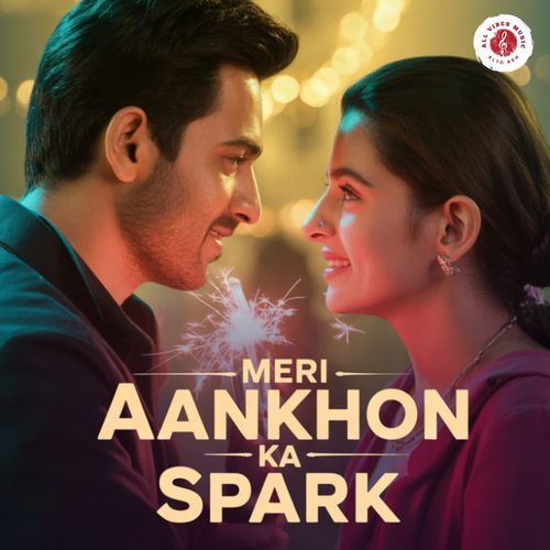 Meri Aankhon Ka Spark