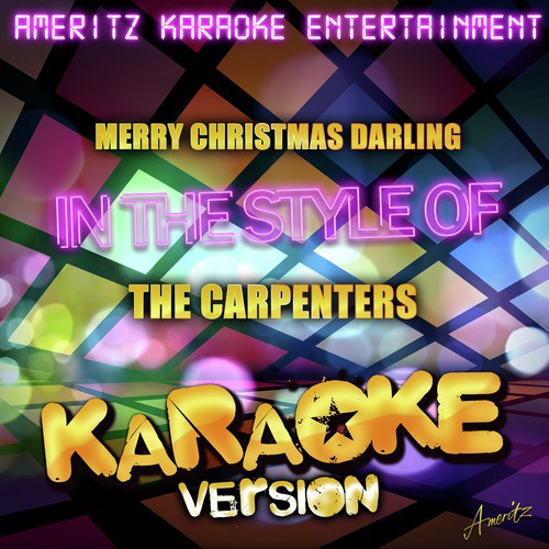 Merry Christmas Darling (In The Style Of The Carpenters) [Karaoke Version] Songs Download - Free Online Songs @ Jiosaavn