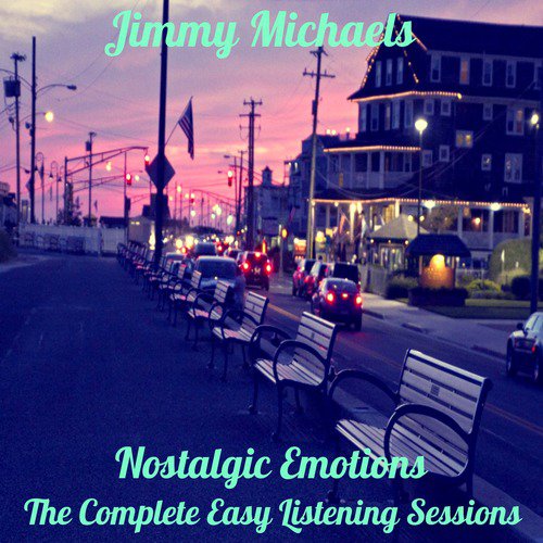 Nostalgic Emotions : The Complete Easy Listening Sessions