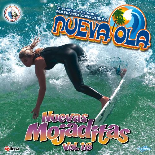 Nuevas Mojaditas, Vol. 18. Música de Guatemala para los Latinos