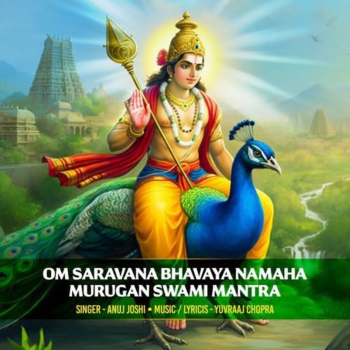 Om Saravana Bhavaya Namaha - Murugan Swami Mantra