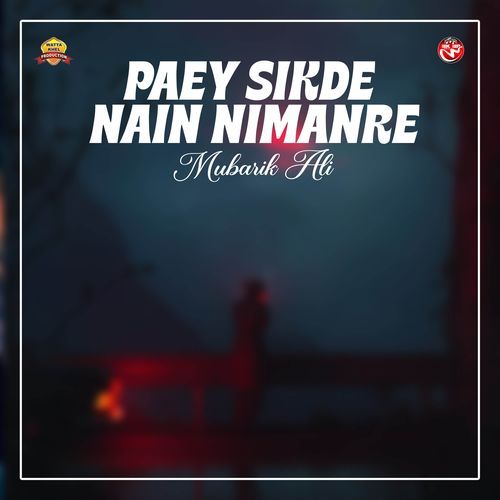 Paey Sikde Nain Nimanre