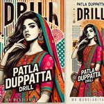 Patla Duppatta Drill