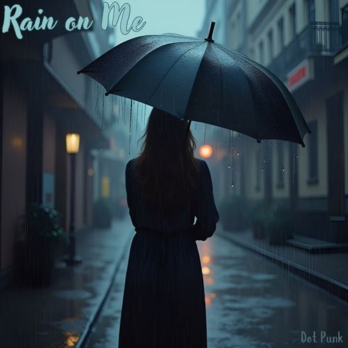 Rain on Me