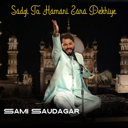 Sadgi To Hamari Zara Dekhiye (Extended Mix)