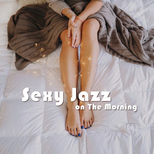 Sexy Jazz on The Morning