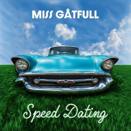 Speed Dating (Miss Gåtfull Remix)