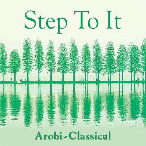 Step-To-It! - Arobi-Classical