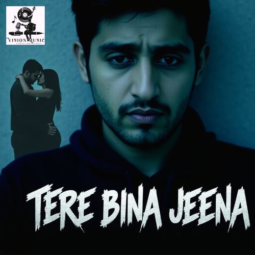 Tere bina jeena