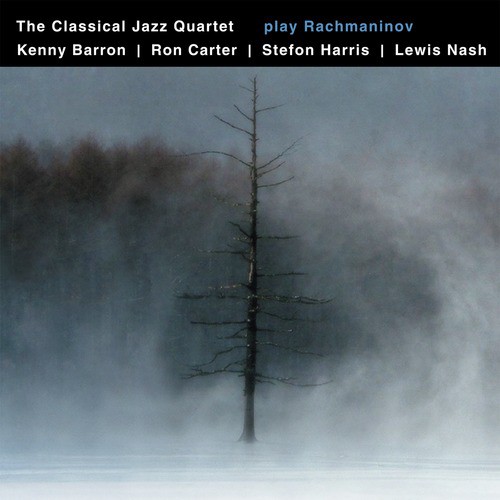 The Classical Jazz Quartet Play Rachmaninov