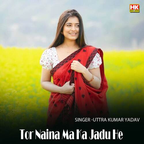 Tor Naina Ma Ka Jadu He