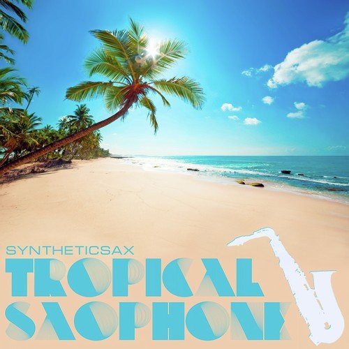 Tropical Saxophone - 1