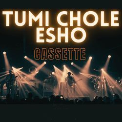 Tumi Chole Esho-Rlo4awZTblU