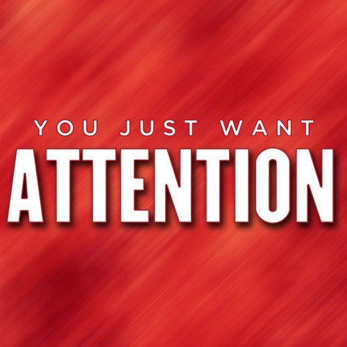 You Just Want Attention Songs Download Free Online Songs Jiosaavn
