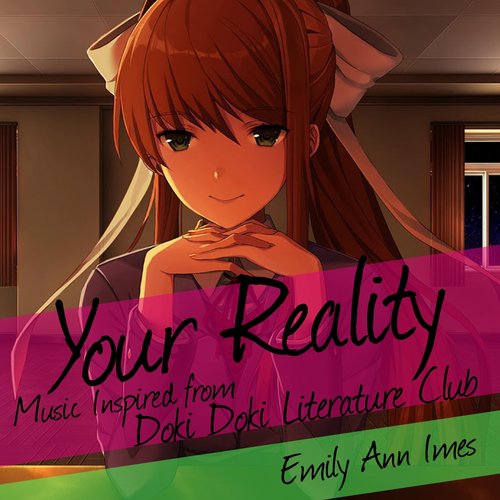 Your Reality Music Inspired From Doki Doki Literature Club